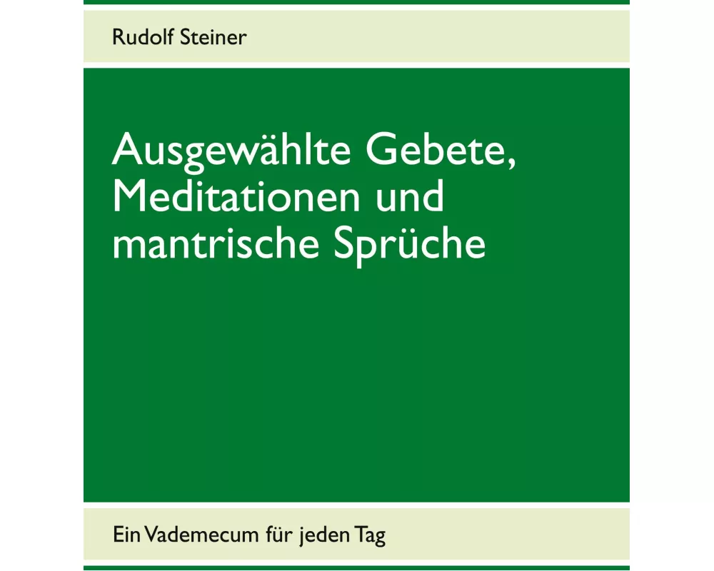 Ausgewählte Gebete, Meditationen und mantrische Sprüche