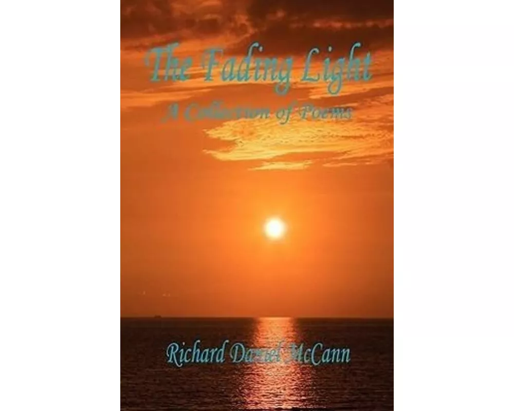 The Fading Light: A Collection of Poems