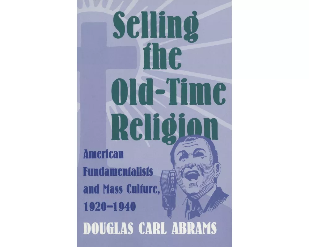 Selling the Old-Time Religion
