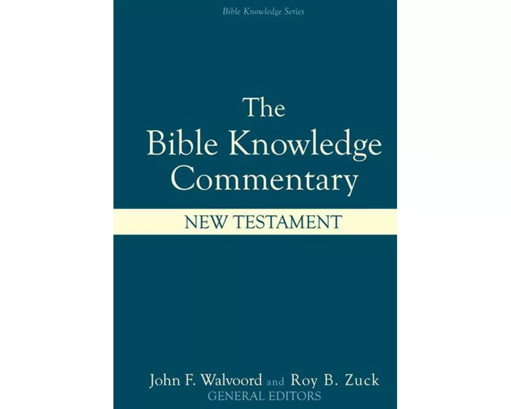 Bible Knowledge Commentary: New Testament