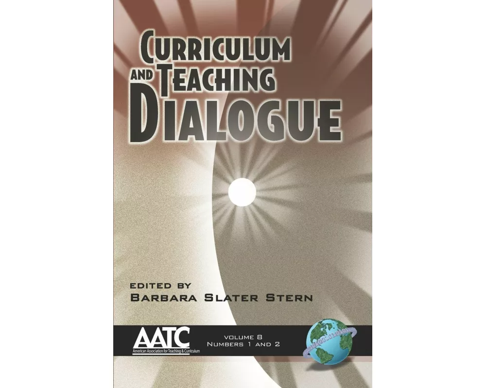 Curriculum and Teaching Dialogue Volume 8 (PB)