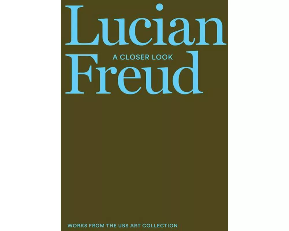 Lucian Freud: A Closer Look