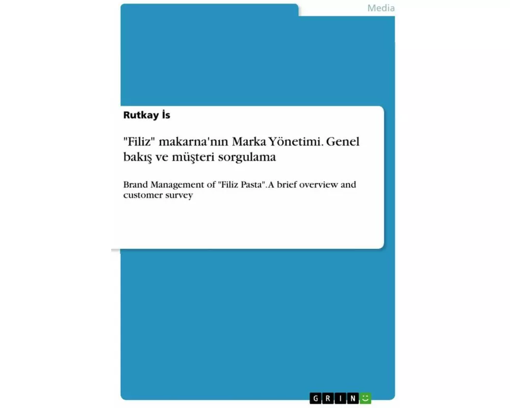 "Filiz" makarna'n¿n Marka Yönetimi. Genel bak¿¿ ve mü¿teri sorgulama