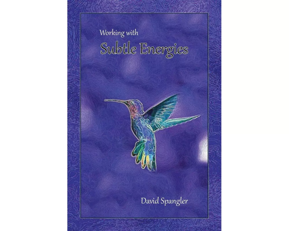 Working With Subtle Energies
