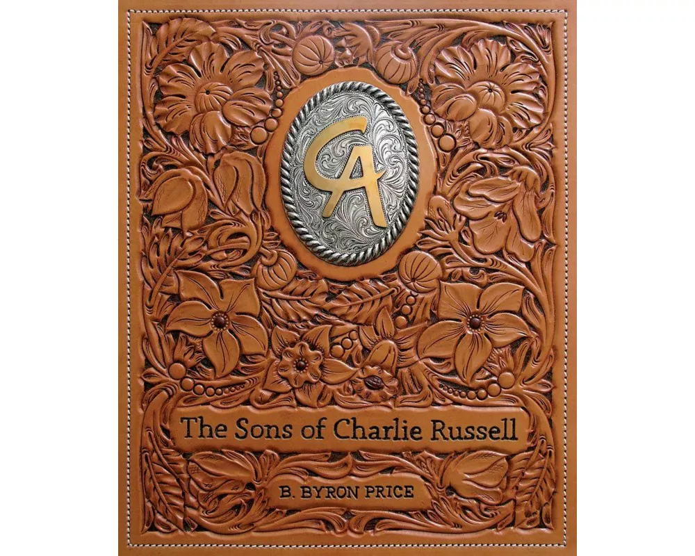 The Sons of Charlie Russell: Celebrating Fifty Years of the Cowboy Artists of America