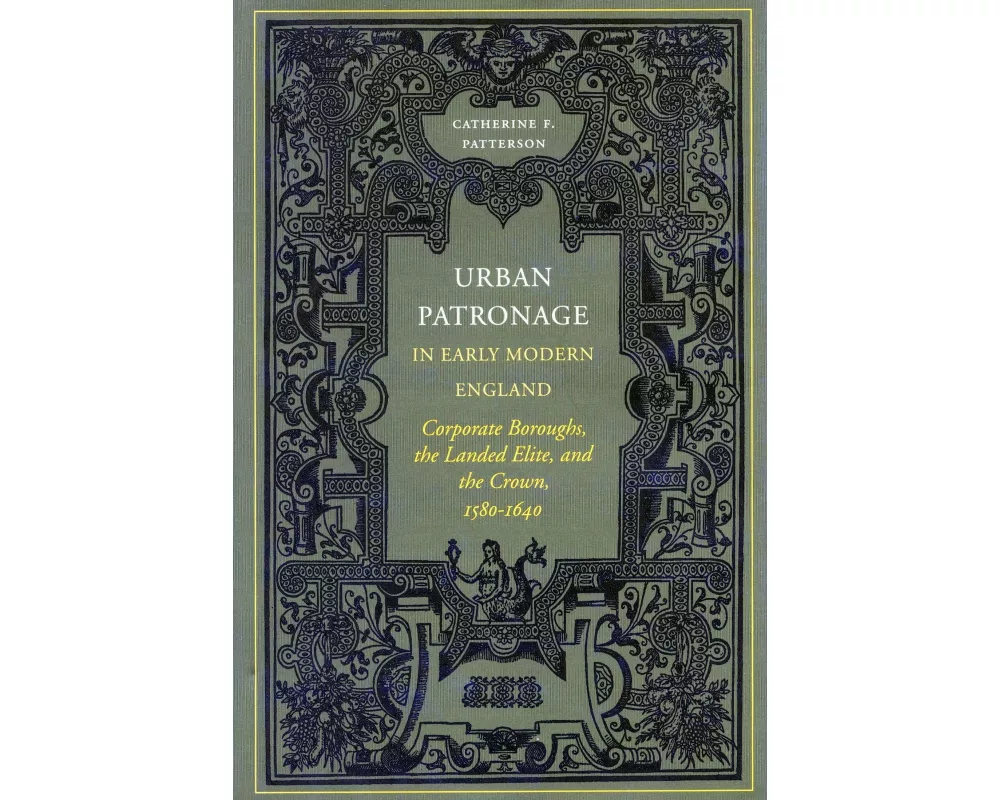 Urban Patronage in Early Modern England