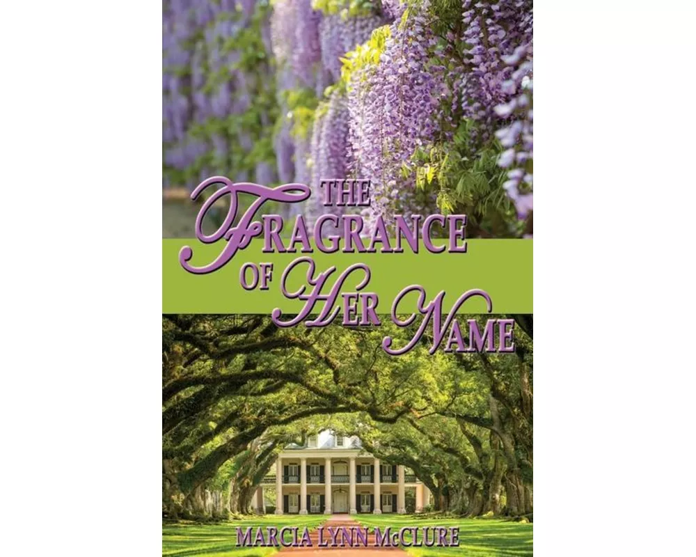 The Fragrance of Her Name