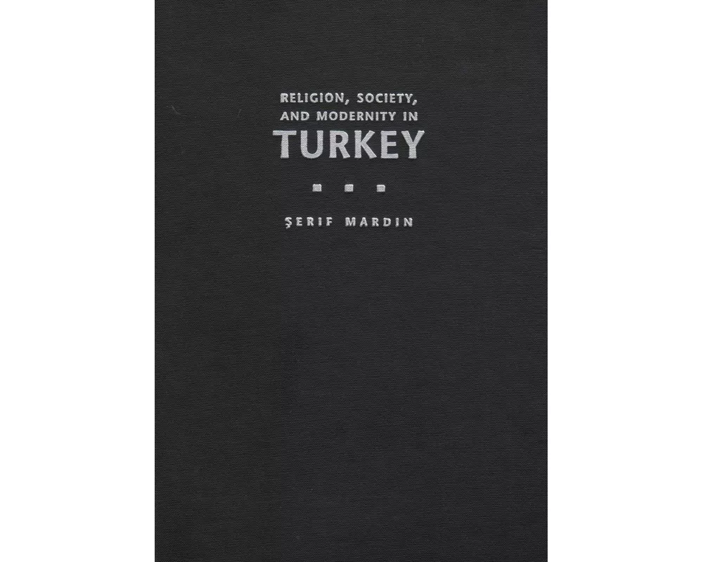 Religion, Society, and Modernity in Turkey