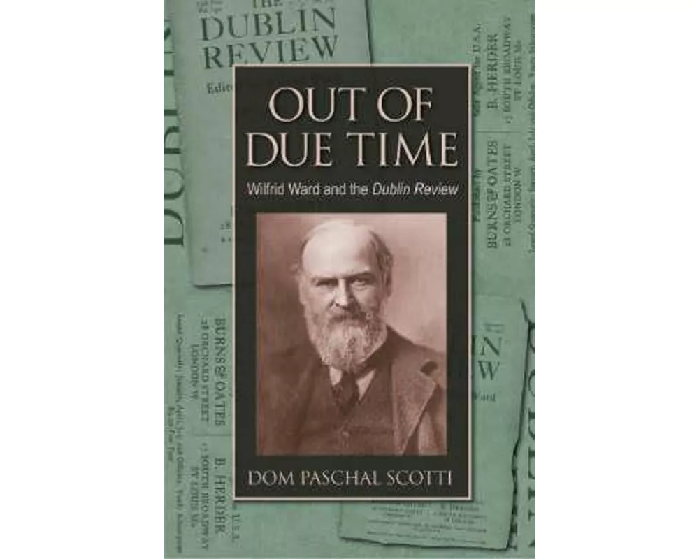 Out of Due Time Wilfrid Ward and the Dublin Review