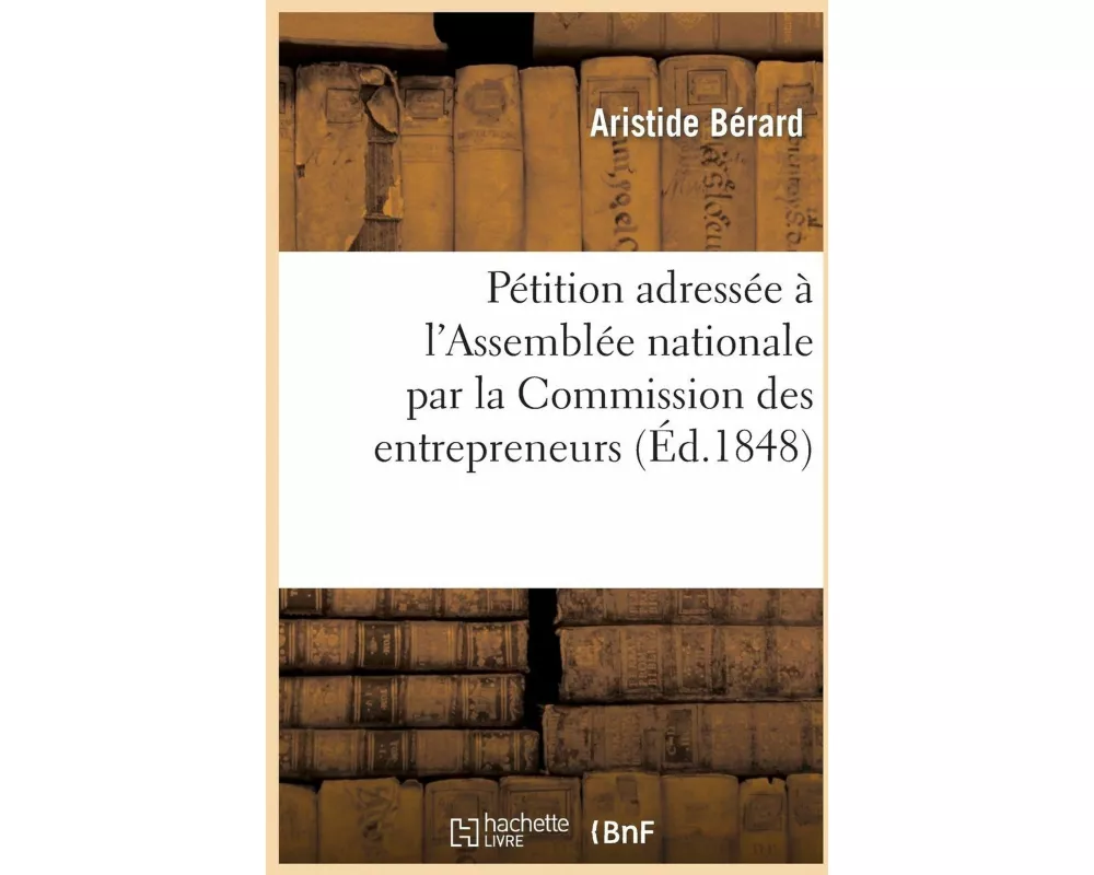 Pétition adressée à l'Assemblée nationale par la Commission des entrepreneurs de la menuiserie