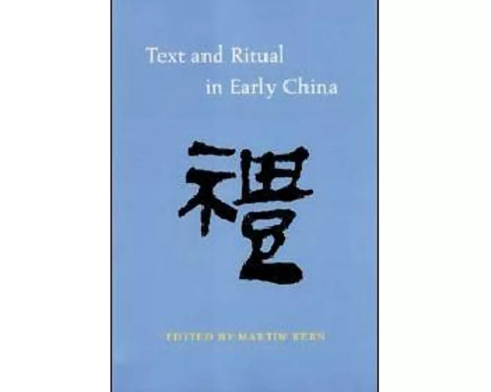 Text and Ritual in Early China