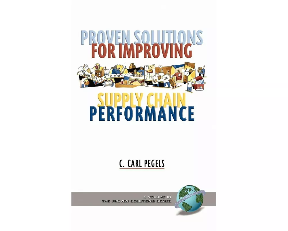 Proven Solutions for Improving Supply Chain Performance (Hc)