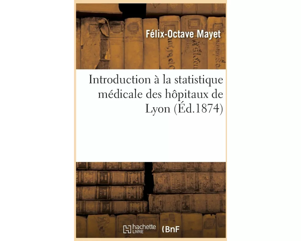 Introduction À La Statistique Médicale Des Hôpitaux de Lyon