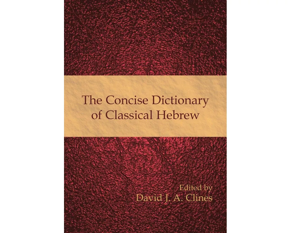 The Concise Dictionary of Classical Hebrew