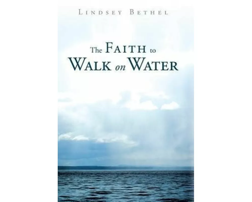 The Faith to Walk on Water