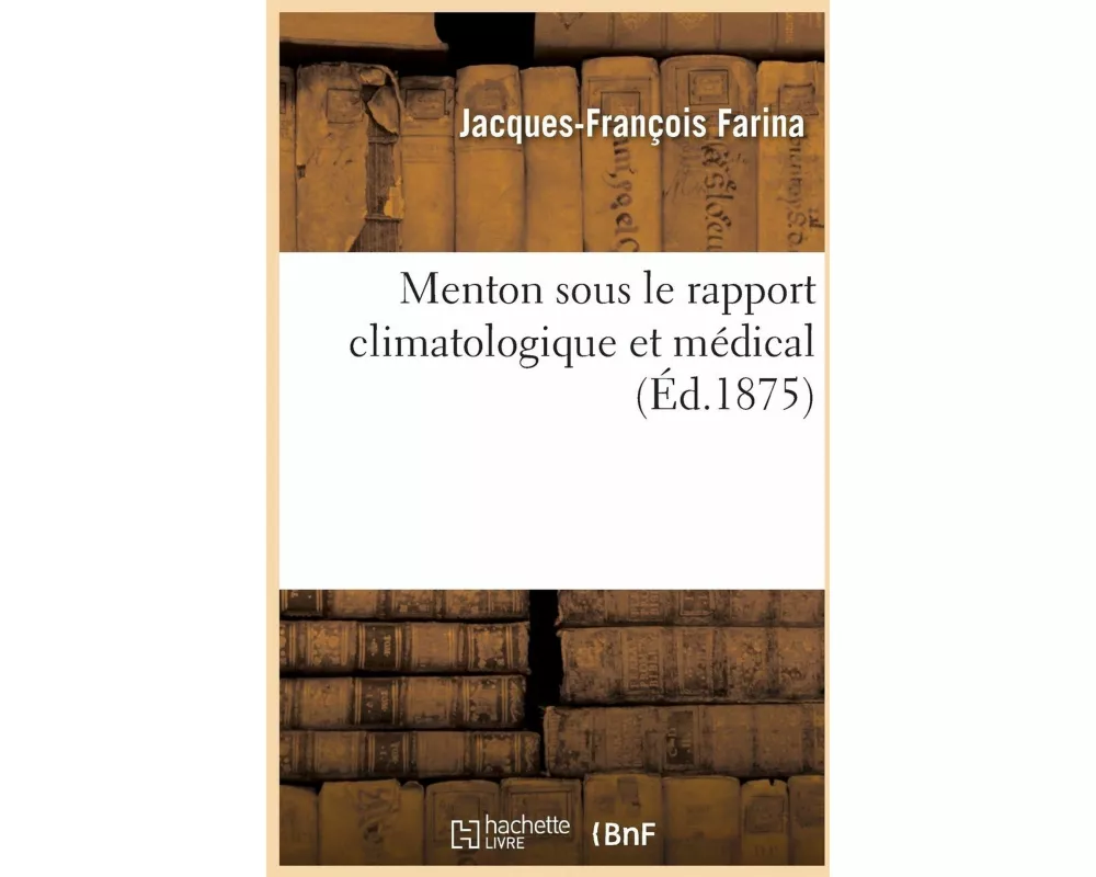 Menton Sous Le Rapport Climatologique Et Médical