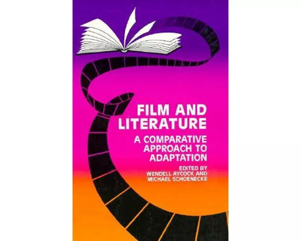 Film and Literature: A Comparative Approach to Adaptation