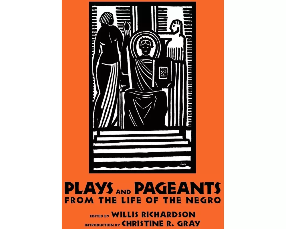 Plays and Pageants from the Life of the Negro