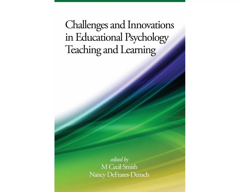 Challenges and Innovations in Educational Psychology Teaching and Learning