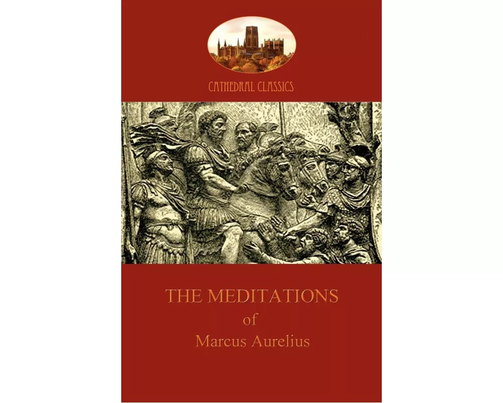 The Meditations of Marcus Aurelius (Aziloth Books)