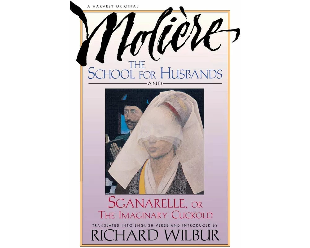 School For Husbands and Sganarelle, or The Imaginary Cuckold, by Moliere