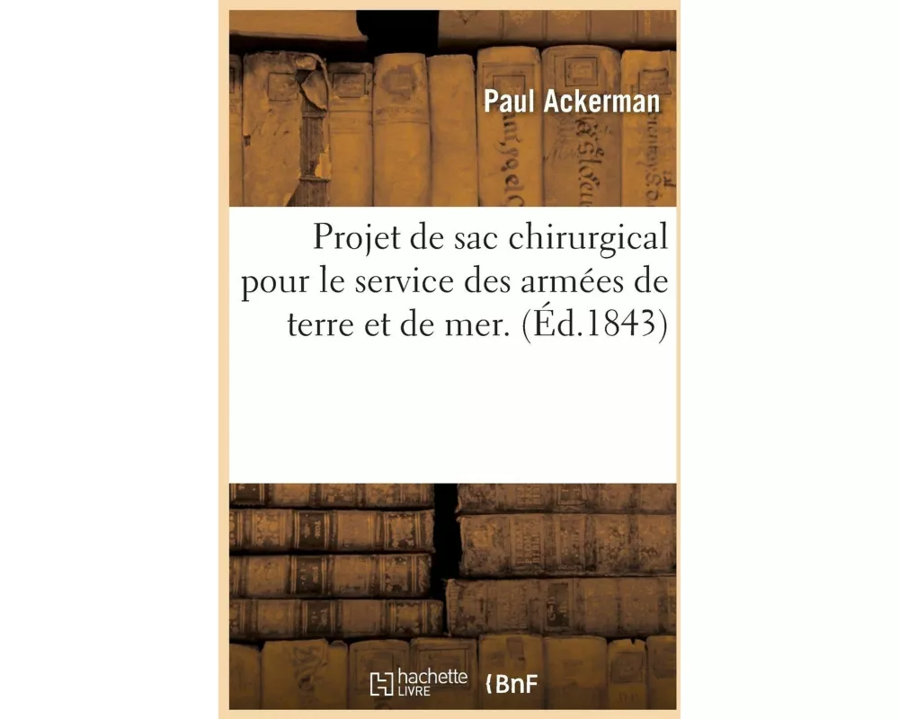 Projet de Sac Chirurgical Pour Le Service Des Armées de Terre Et de Mer