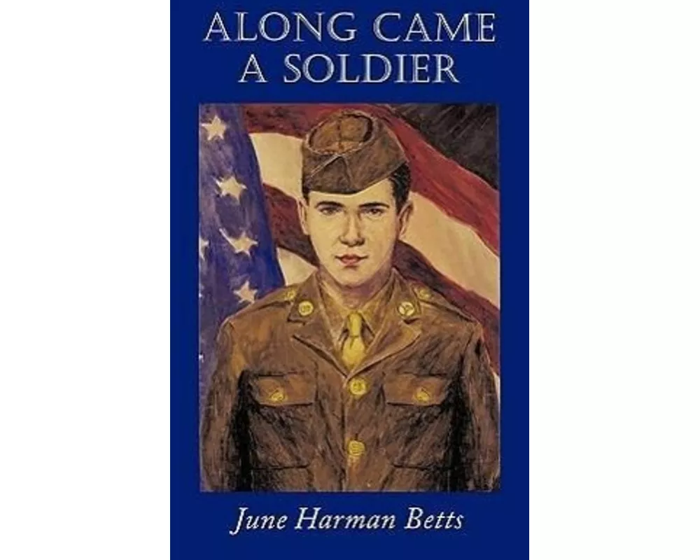 Along Came a Soldier
