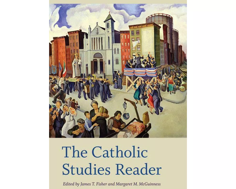 The Catholic Studies Reader