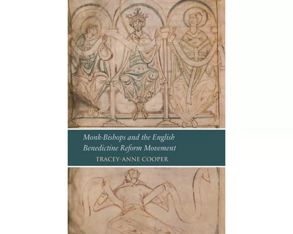 Monk-Bishops and the English Benedictine Reform Movement