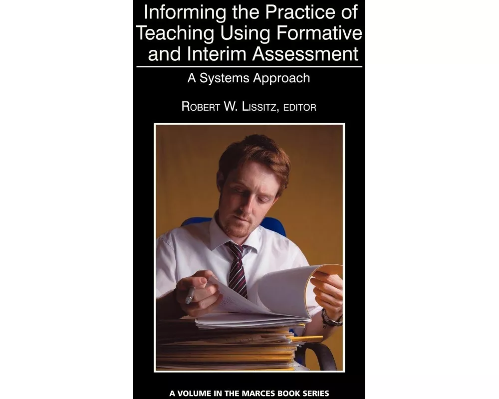 Informing the Practice of Teaching Using Formative and Interim Assessment