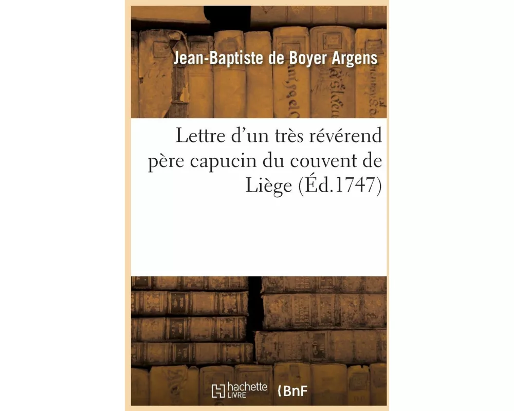 Lettre d'un très révérend père capucin du couvent de Liège, à M. Aubert de La Chesnaie