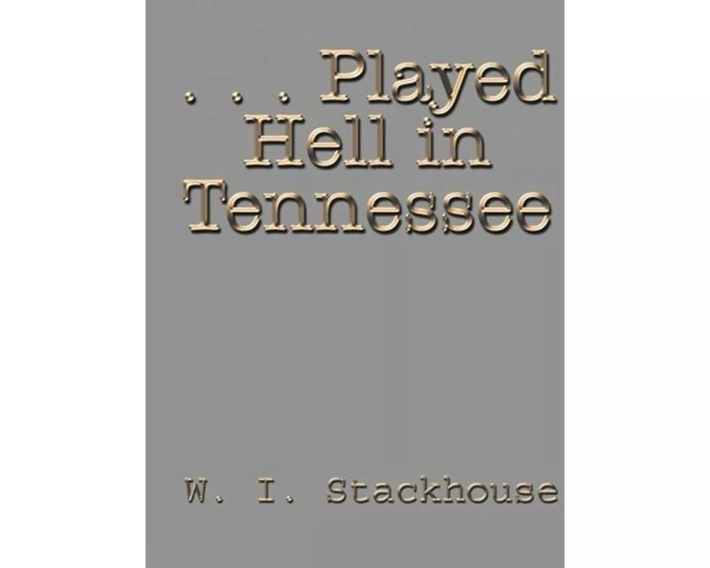 Played Hell in Tennessee