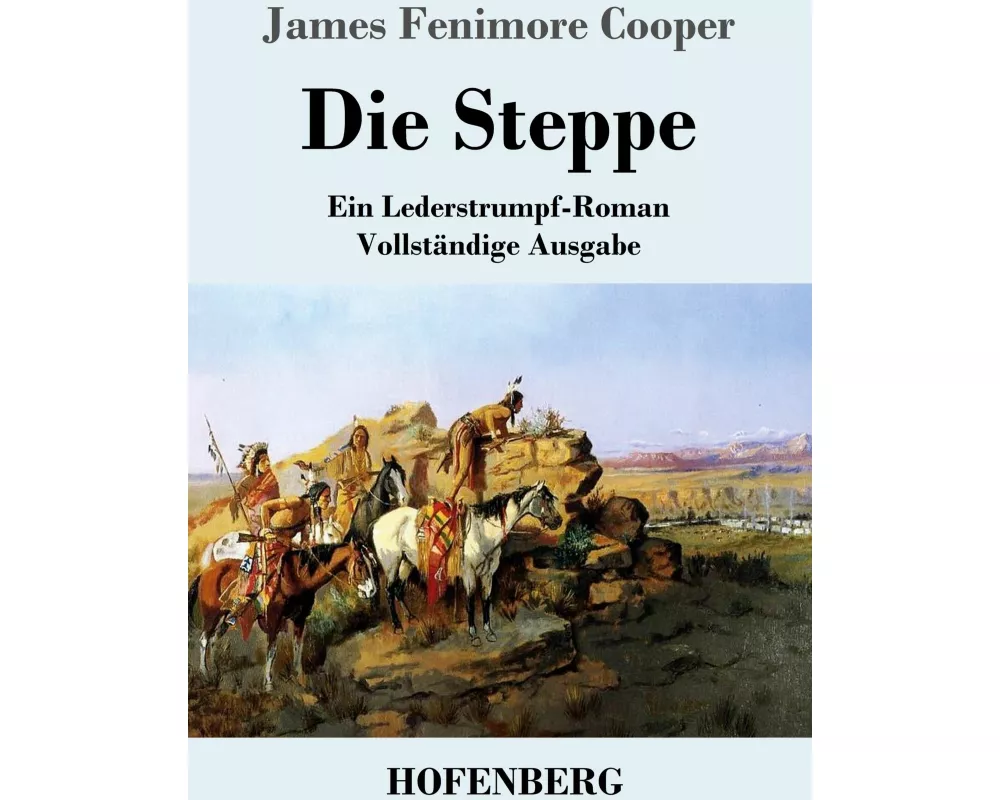 Die Steppe (Die Prärie)