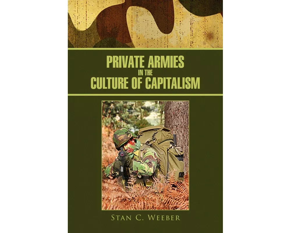 Private Armies in the Culture of Capitalism