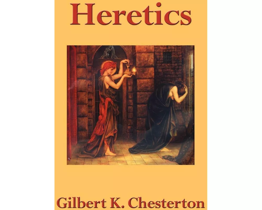 Heretics - A Brilliant and Provocative Challenge to the Ideas Shaping the Modern World