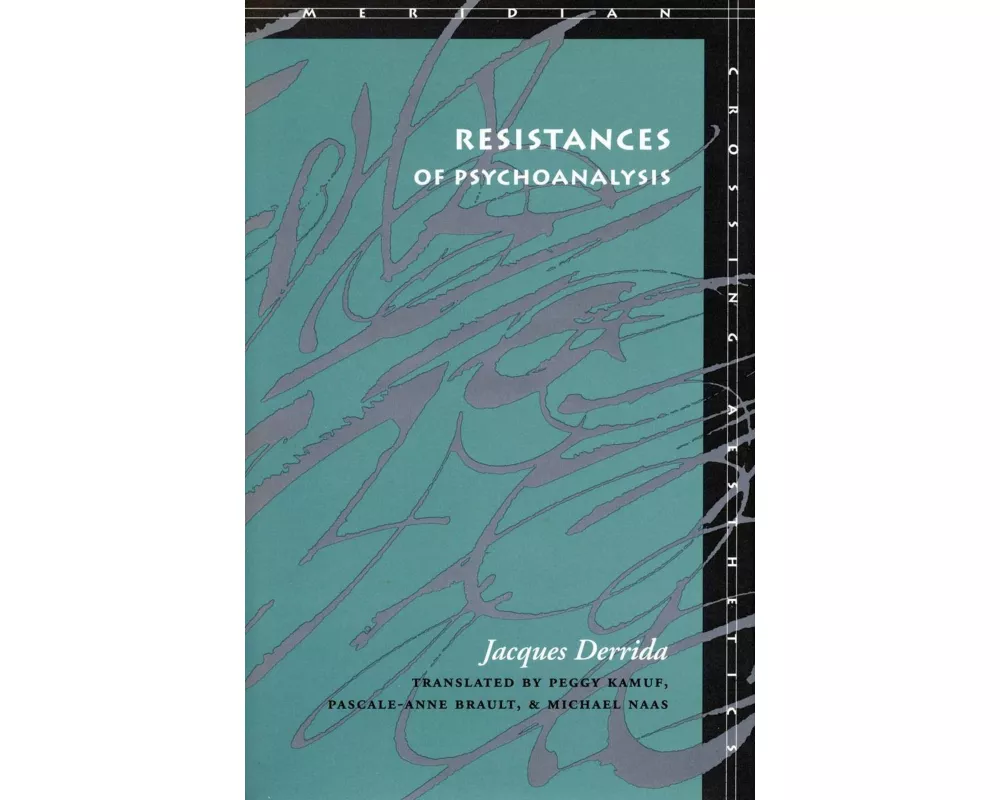 Resistances of Psychoanalysis
