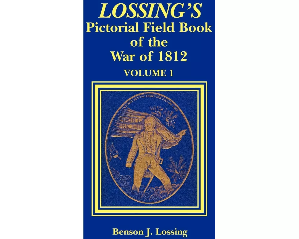 Lossing's Pictorial Field Book of the War of 1812