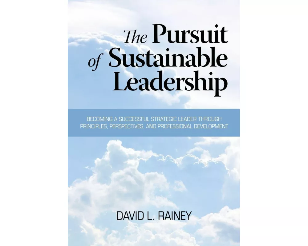 The Pursuit of Sustainable Leadership