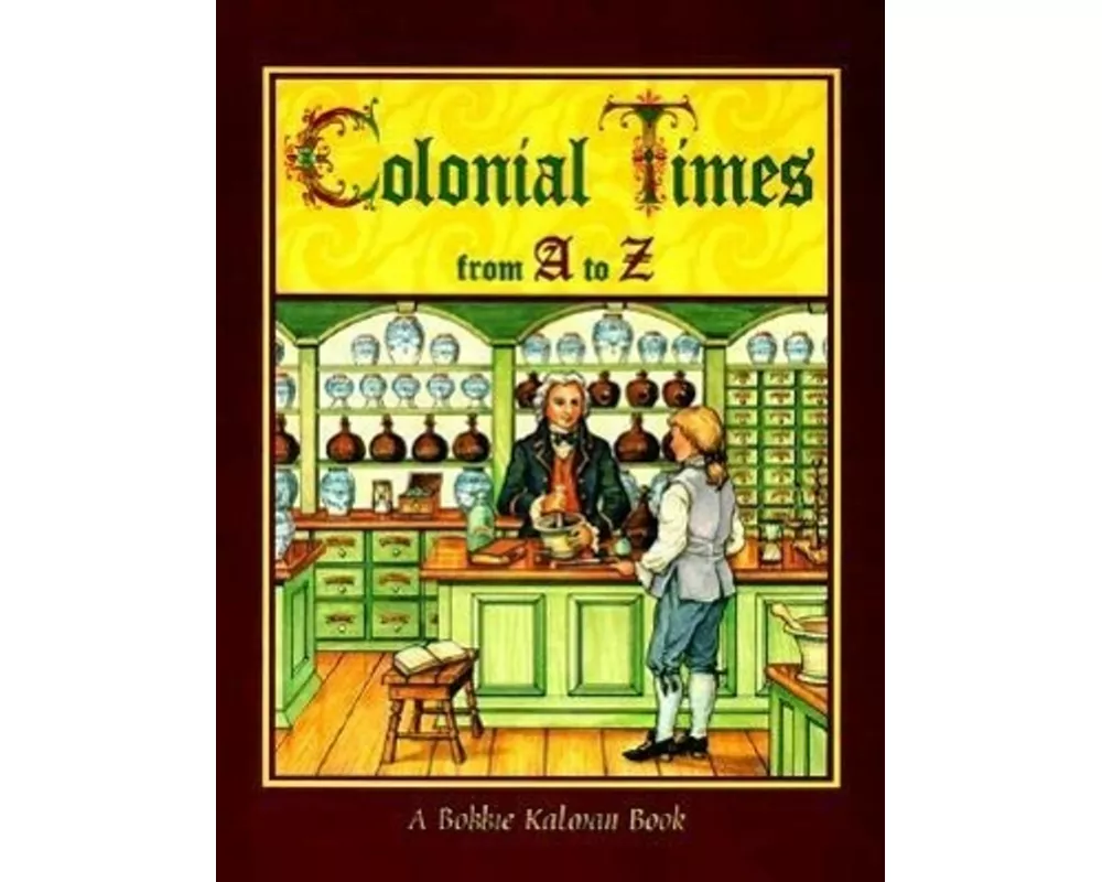 Colonial Times from A to Z