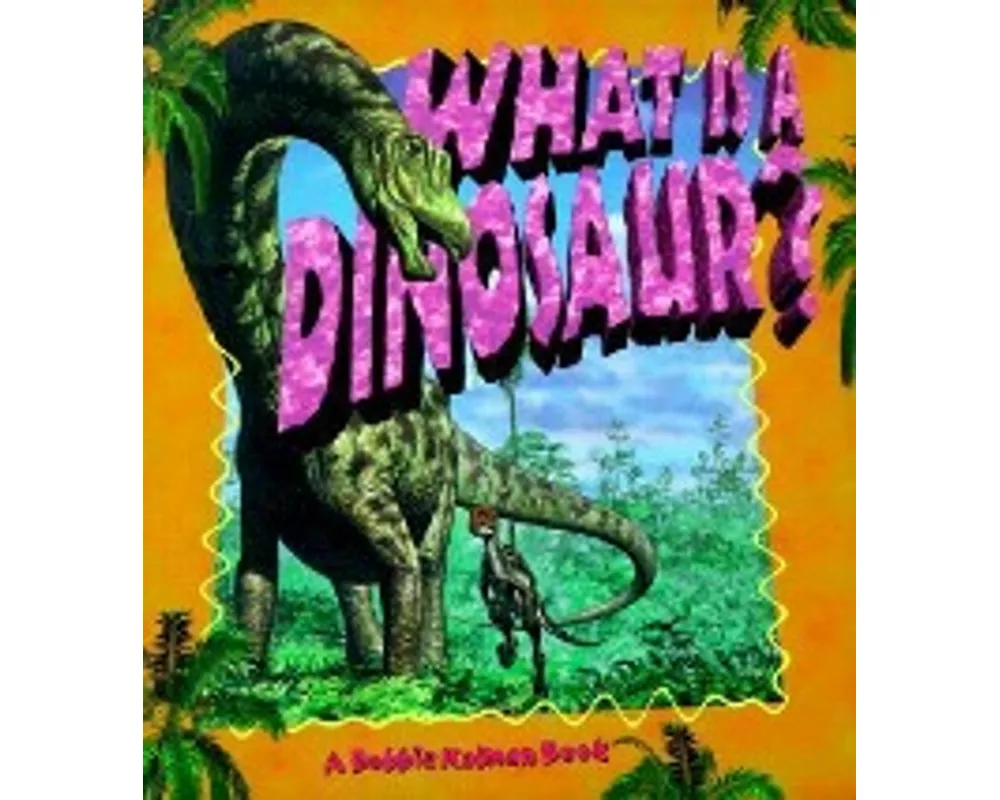 What is a Dinosaur?