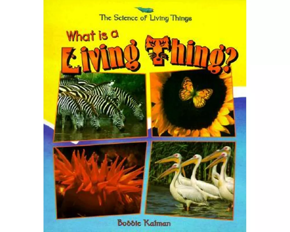 What is a Living Thing?