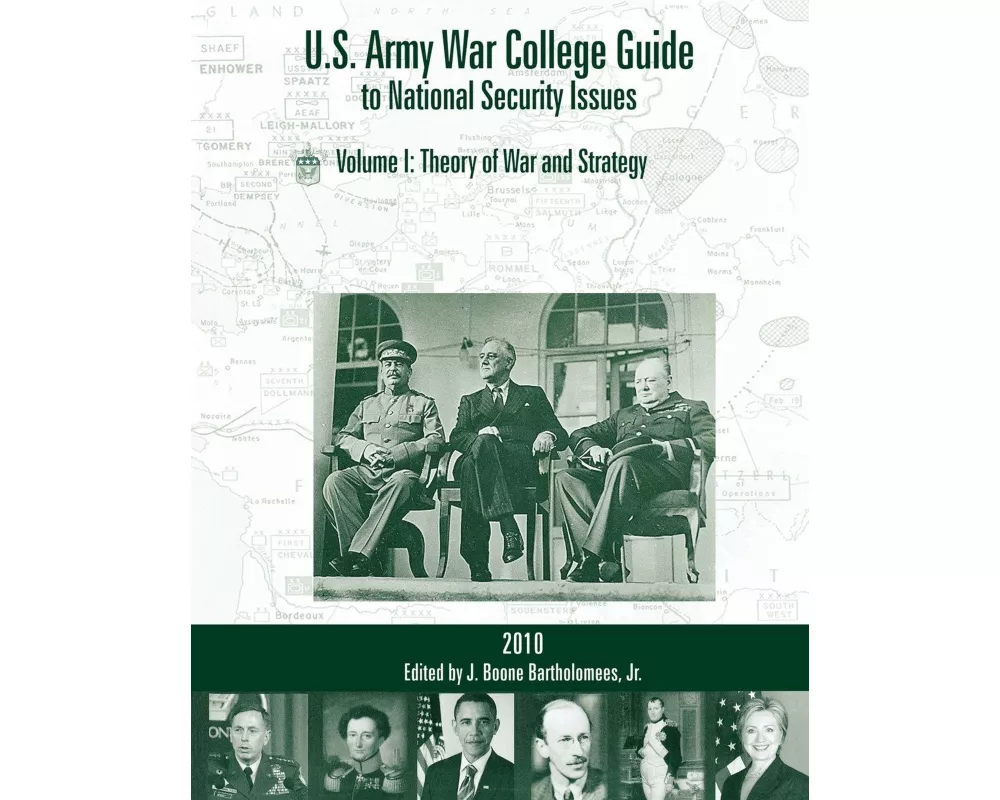 U.S. Army War College Guide to National Security Issues, Vol I