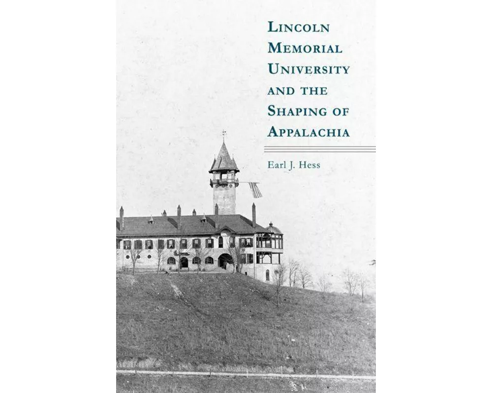 Lincoln Memorial University and the Shaping of Appalachia