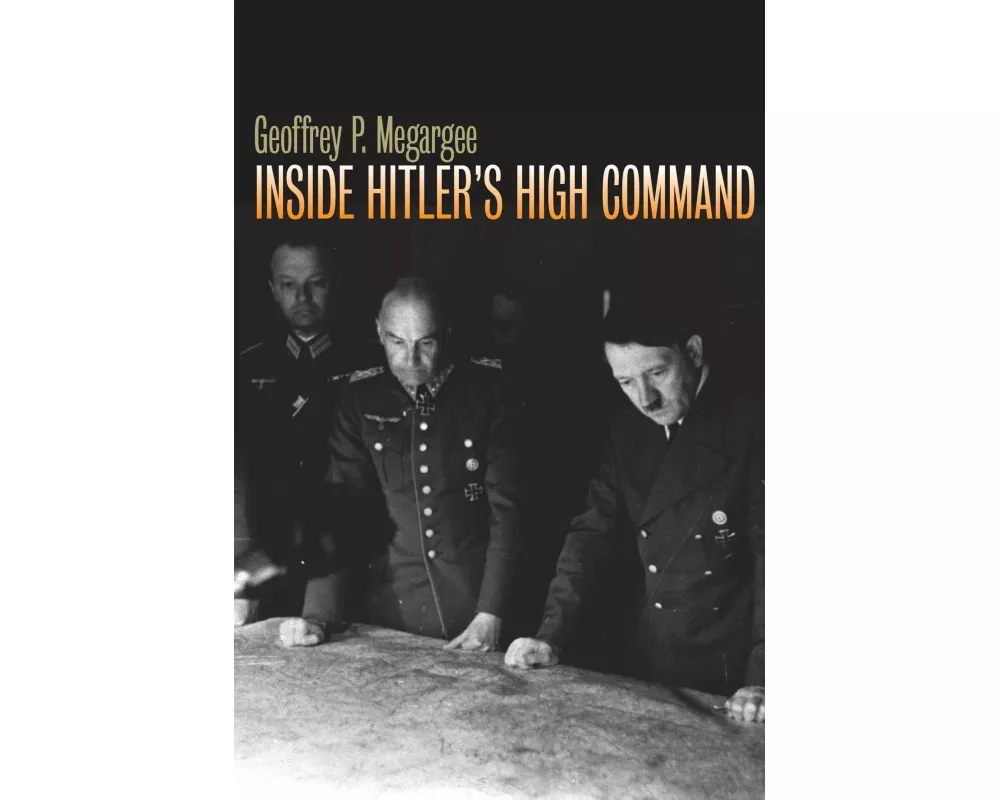 Inside Hitler's High Command