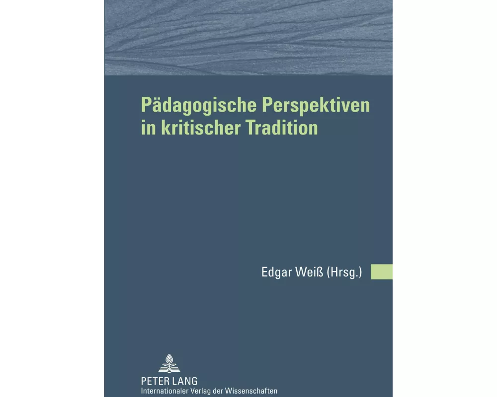 Pädagogische Perspektiven in kritischer Tradition