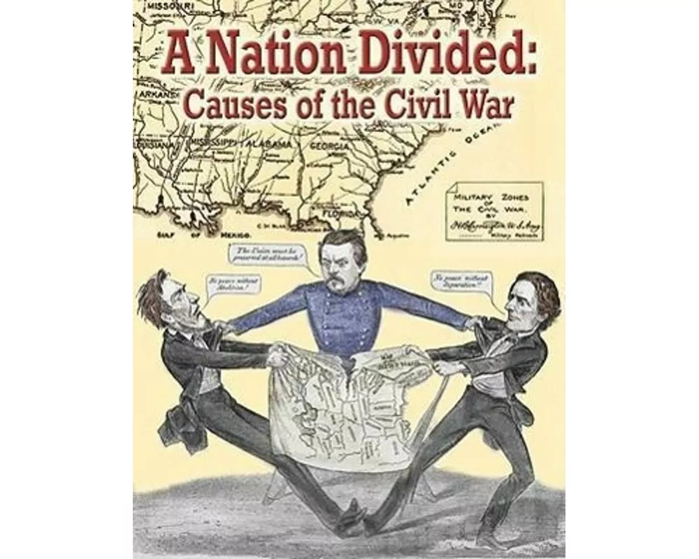 A Nation Divided: Causes of the Civil War