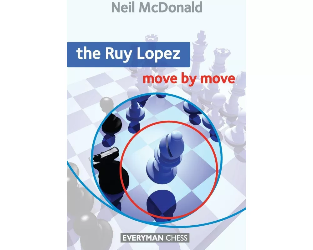 The Ruy Lopez Move by Move