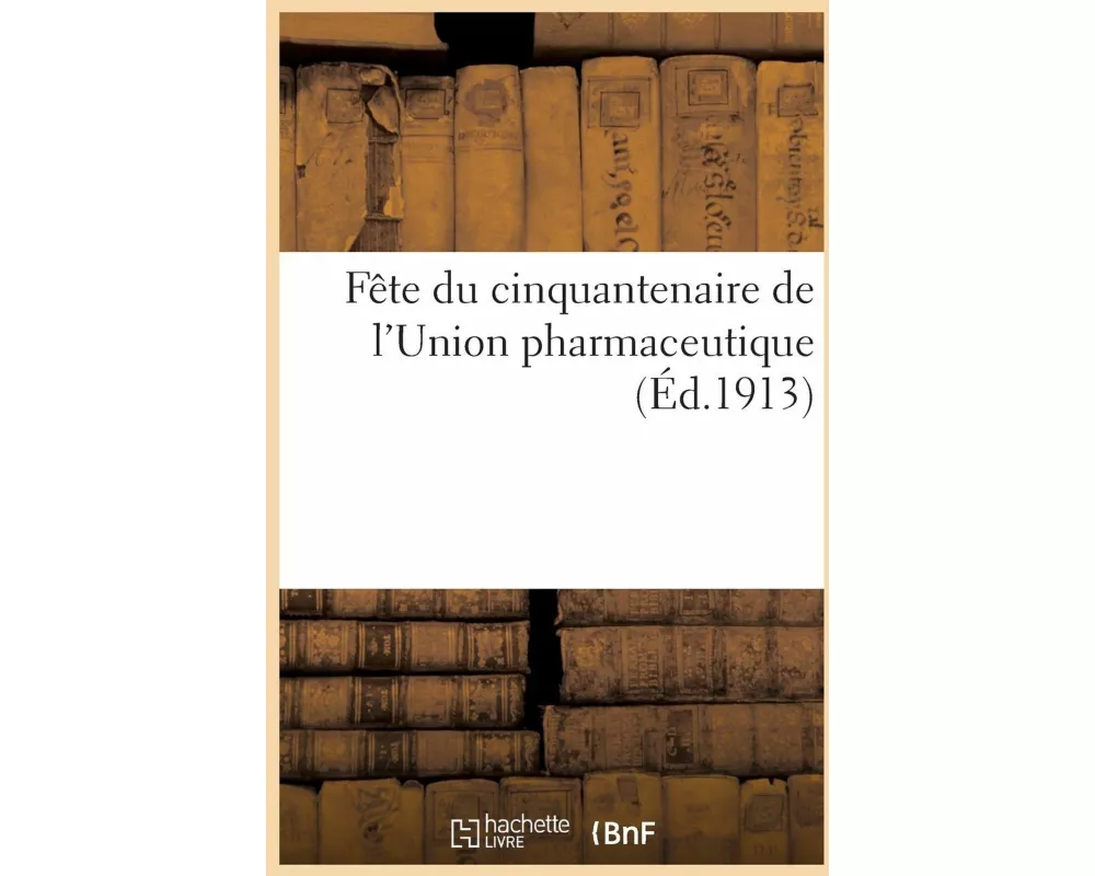 Fête du cinquantenaire de l'Union pharmaceutique