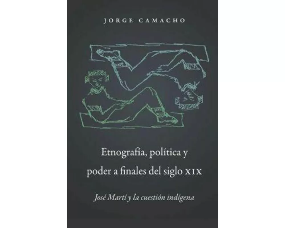 Etnografía, Política Y Poder a Finales del Siglo XIX
