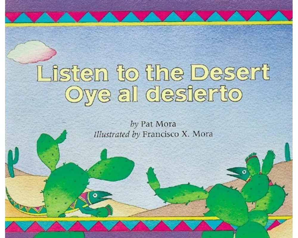 Listen to the Desert/Oye al Desierto